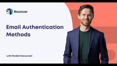 Email Authentication Methods