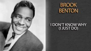 Watch Brook Benton I Dont Know Why I Just Do video