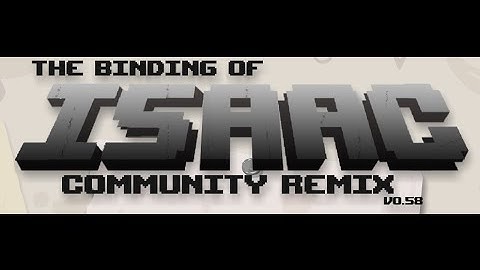 Binding of Isaac Community Remix #4 : My most OP run so far