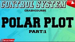 Control Systems/ Polar Plot Part 1 Guide