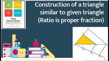 construction of a triangle similar to given triangle | proper fraction| class 10