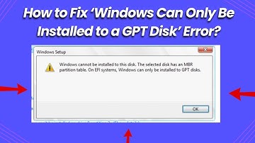 How to Fix ‘Windows Can Only Be Installed to a GPT Disk’ Error