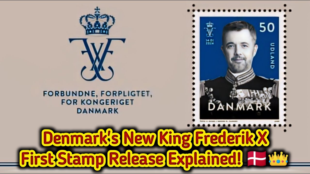 King Frederik X Gets His First Stamp! Denmark's New Monarch Honored