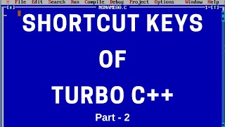🔴 Turbo C++ Shortcut Keys (Part - 2) || Earth of Knowledge