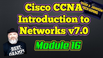 Intro To Networks v7 - Module 16 Cisco CCNA NETACAD