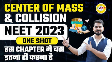 NEET 2023 class 11 Physics | Centre of Mass & Collision Full Chapter in One Shot | prachand  batch