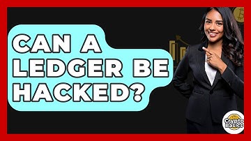Can A Ledger Be Hacked? - CryptoBasics360.com