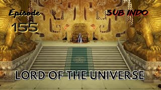 Lord Of The Universe S3 Episode 155 Sub Indo