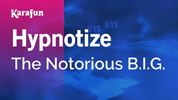 Hypnotize - The Notorious B.I.G. | Karaoke Version | KaraFun