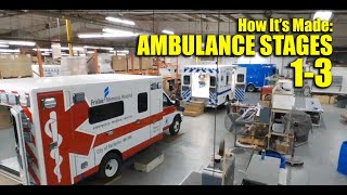How It's Made | Ambulance Stages 1-3