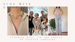 VLOG WEEK DAY3: clothing haul, tik tok crafts, and PR unboxing