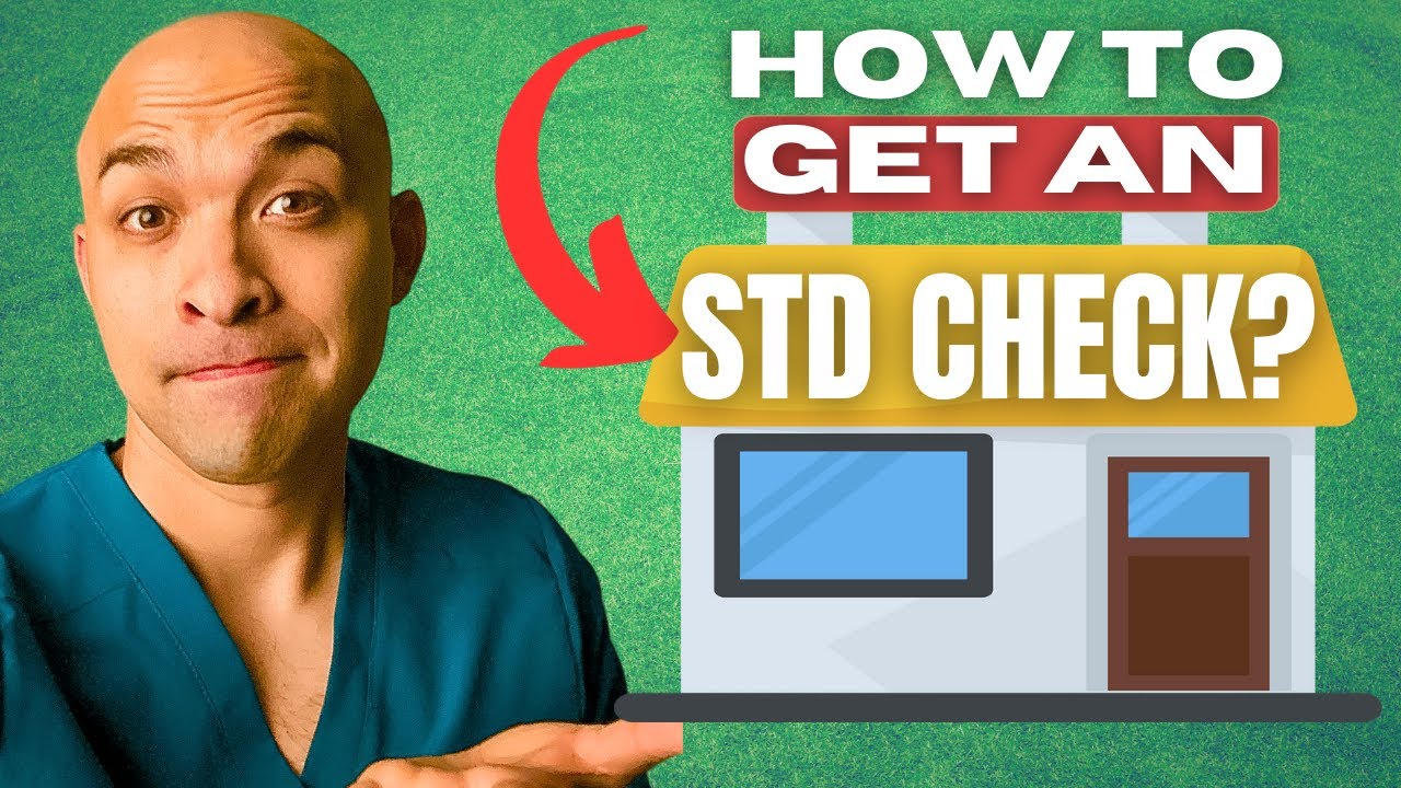 How Do I Get Tested For STDs BEST Places To Get An STD Check YouTube How Do I Get Tested For STDs BEST Places To Get An STD Check YouTube