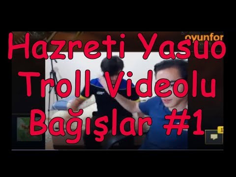 Hazreti Yasuo Tüm Troll Bağışlar.