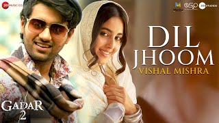 Video thumbnail of "Dil Jhoom - Vishal Mishra | Gadar 2 | Sunny Deol, Utkarsh Sharma, Simratt K | Mithoon, Sayeed Quadri"