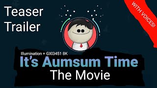 It’s Aumsum Time The Movie Teaser With Voices!