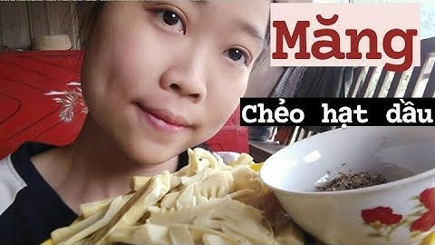 Măng Luộc Chấm Chẻo Hạt Dầu ll món ăn của dân tộc Thái Nghệ An
