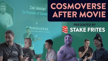 The REAL Cosmoverse 2022 after movie presented by Stake Frites Validators 🥩🍟