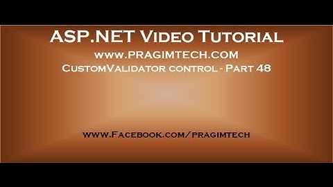 CustomValidator control in asp.net   Part 48