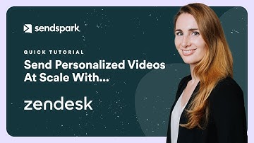 Zendesk Tutorial - Send Personalized Videos at Scale