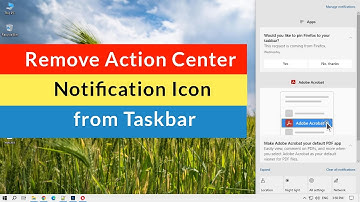 How to Remove Action Center Notification Icon from Taskbar in Windows PC?
