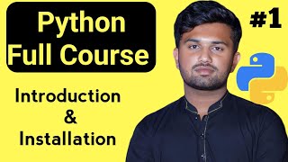 Python Complete Course Intro & Installation Guide | Python Tutorial - Lecture 1