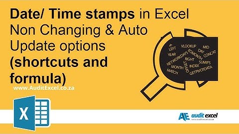 Excel Date Time Stamp 2013 shortcut- Non changing and auto update
