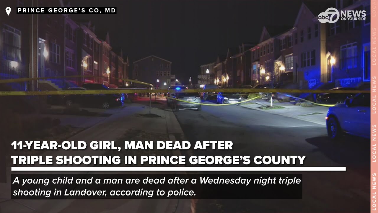 11-year-old girl, man dead after triple shooting in Prince George's ...