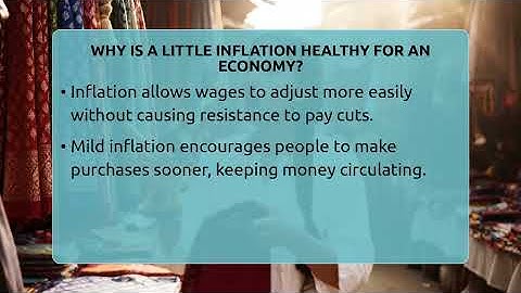 Why Is A Little Inflation Healthy For An Economy? - The Everyday Why
