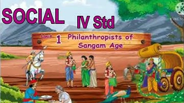 IV Std Social - Philanthropists of Sangam Age (Part - 1)