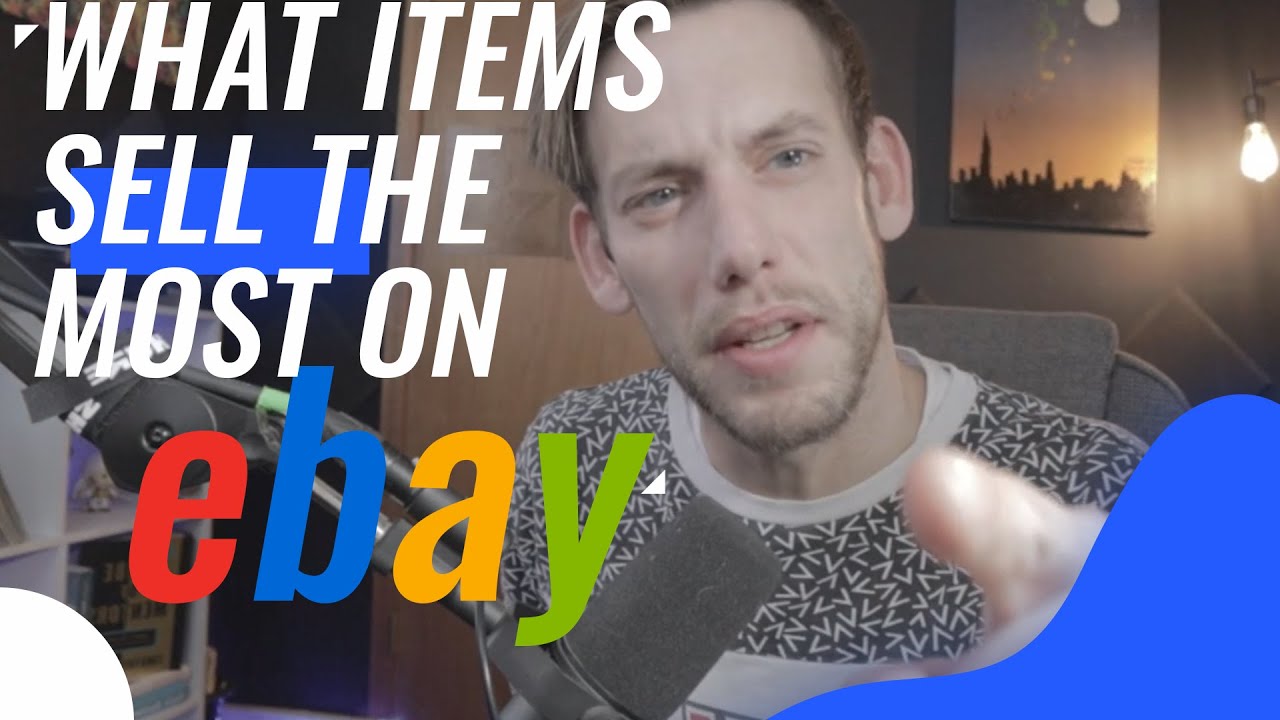 WHAT ITEMS I SELL THE MOST ON EBAY YouTube