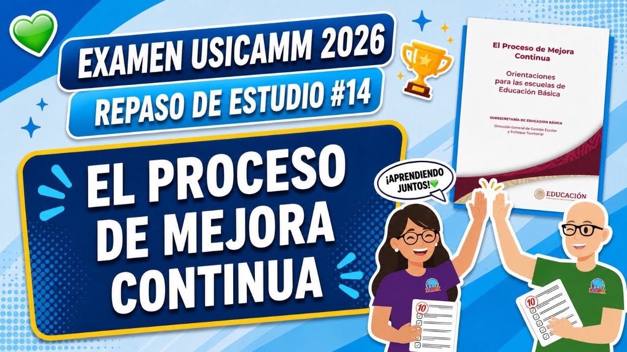 REPASO ESTUDIO Proceso de Mejora Continua Escolar USICAMM 2026 - YouTube