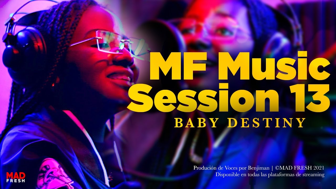 Baby Destiny // MF Music Session 13