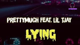 PrettyMuch Feat. Lil Tjay - Lying (TRADUÇÃO PT-BR)