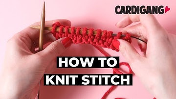 How to do a knit stitch | Cardigang
