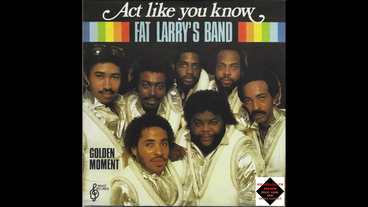Fat Larry's Band  -  Act Like You Know