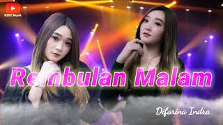 REMBULAN MALAM DIFARINA INDRA FULL ALBUM TERBARU