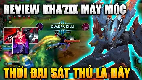 [LMHT Tốc Chiến] Review Kha
