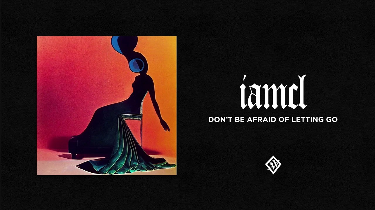 Watch IAMCL - Don't Be Afraid of Letting Go [Audio] on YouTube