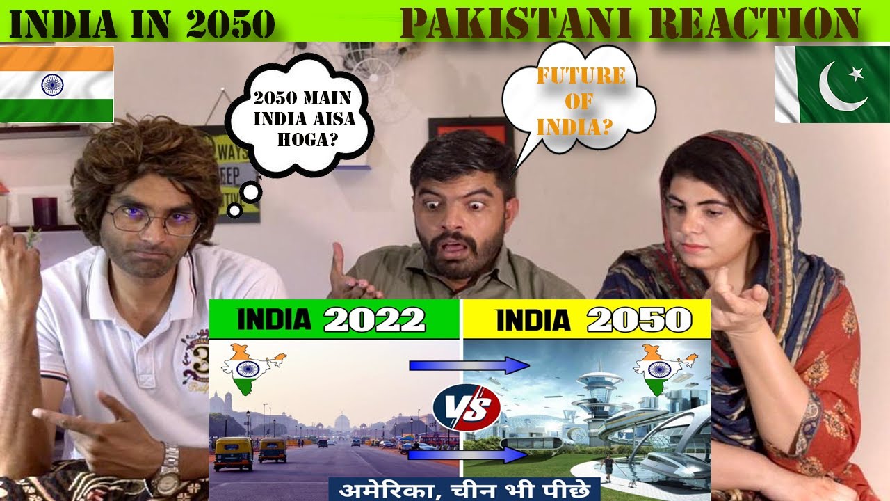 Pakistani Reacts To India in 2050 | How will India be in 2050 | Future ...