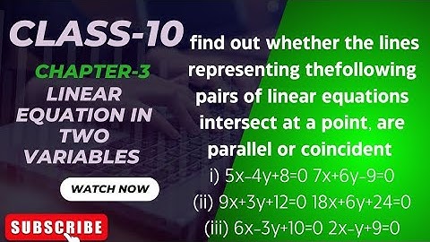 "How to Identify Intersecting, Parallel, or Coincident Lines | Linear Equations Explained!"|NCERT