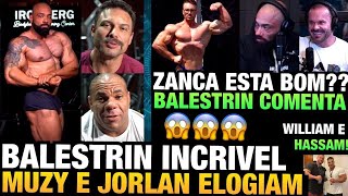 BALESTRIN SHAPE ATUAL - ZANCA NO MELHOR SHAPE ? CARIANI E JULIO COMENTAM - WILLIAM + HASSAM E MAIS