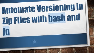 Automate Versioning in Zip Files with bash and jq