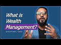 What is wealth management?