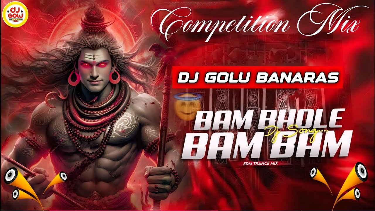 BAM BHOLE BAM BAM || COMPETITION MIX || EDM REMIX SONG || AKSHAY KUMAR || DJ GOLU BANARAS