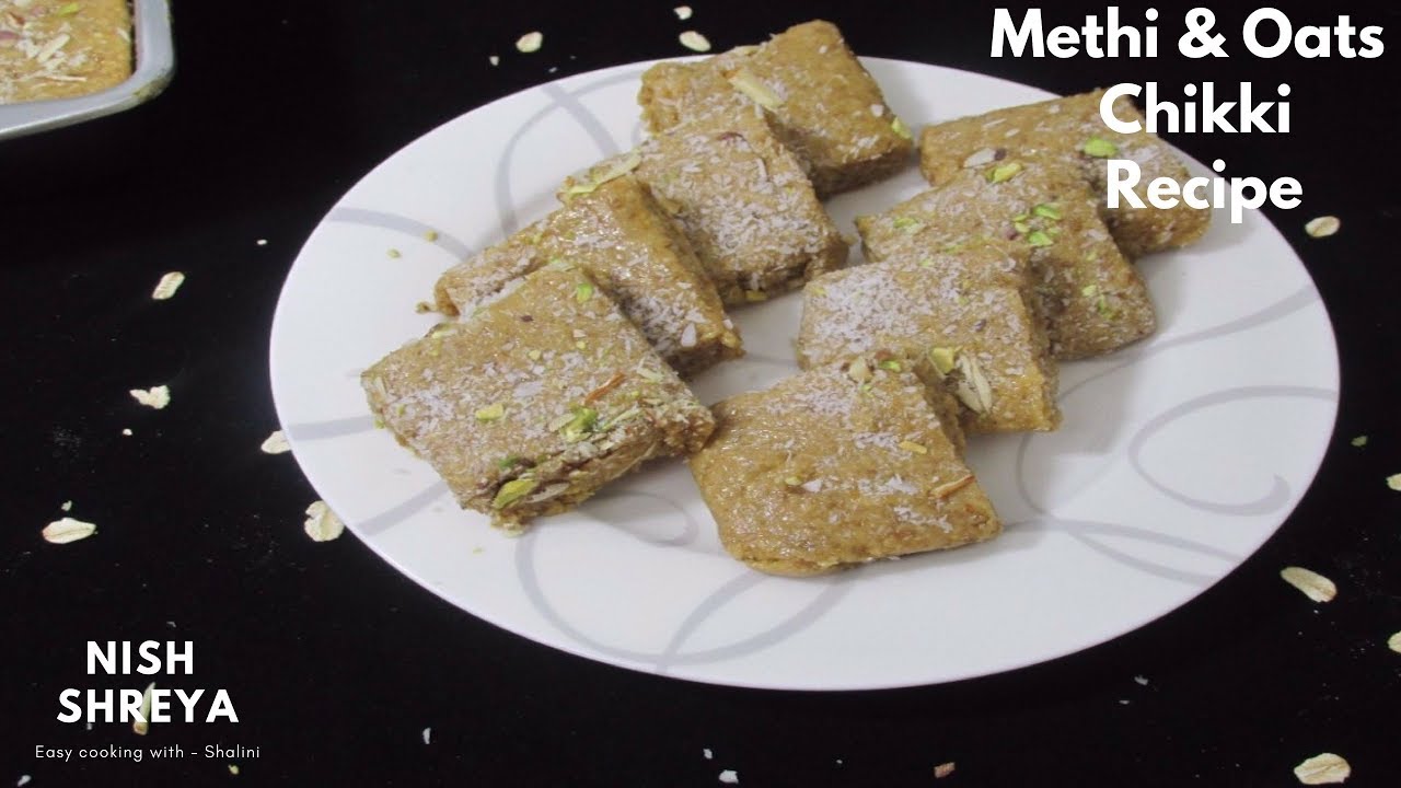 Methi & Oats Chikki Recipe Fenugreek & Oats Bar Recipe YouTube