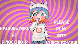 Hatsune Miku ft PinnochioP Please Play Bite / Amagami De Onegai (Lyrics Romaji)
