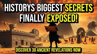 30 UNBELIEVABLE Ancient Discoveries That CHANGED History | Essential Insights