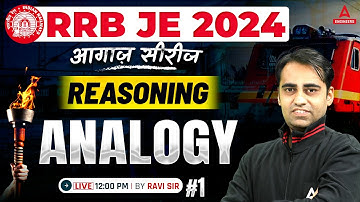 RRB JE 2024 | RRB JE Reasoning Classes | Analogy #1 | By Ravi Sir