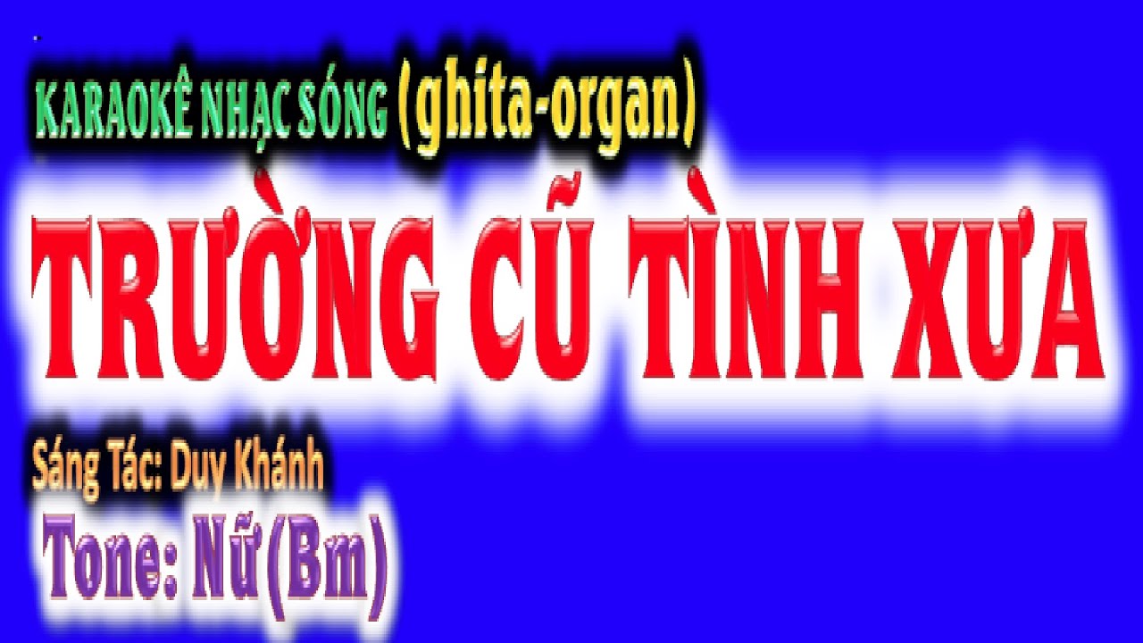 KARAOKE Trường cũ tình xưa - tone nữ (Bm) - ghi ta Hoàng Chung 2023