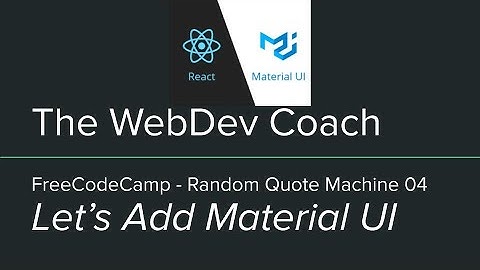 Add Material Design to React with Material UI - FreeCodeCamp - Random Quote Machine 04